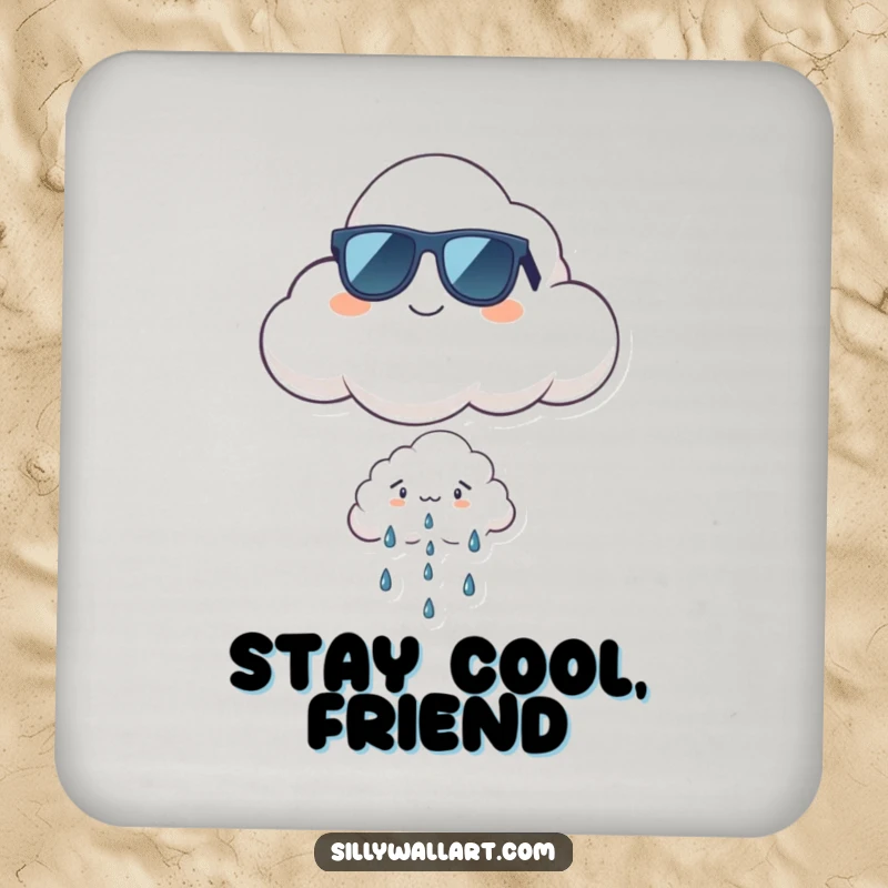 Funny cool cloud coaster featuring a proud cloud in sunglasses floating above a tiny, worried rain cloud, protecting surfaces humorously.