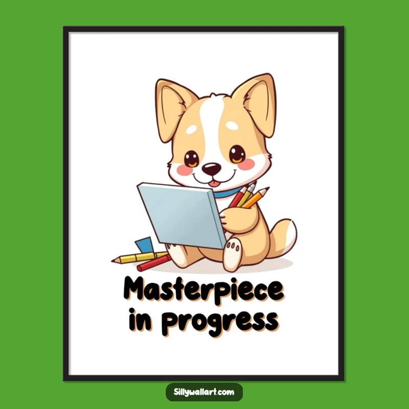 Funny Dog Artist Poster: Inspirational Pup's Artwork Captured, Hilarious Wall Art Gift Idea