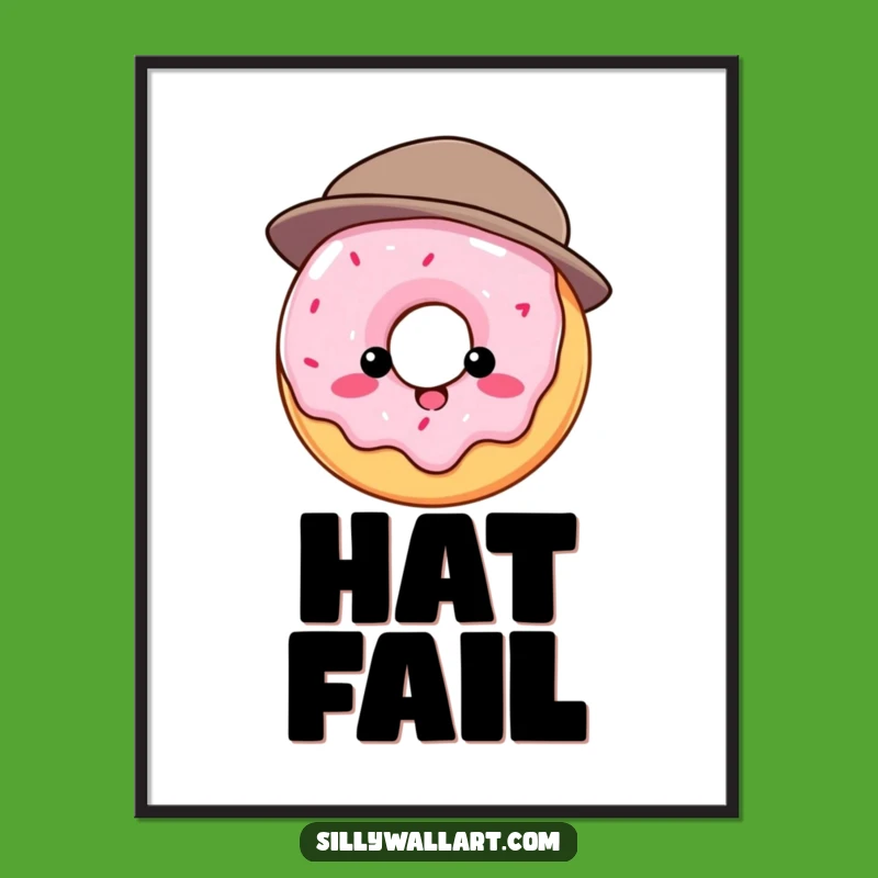 Funny Donut Poster: Hat struggle, hilarious wall art for lovers of sweet whimsy.