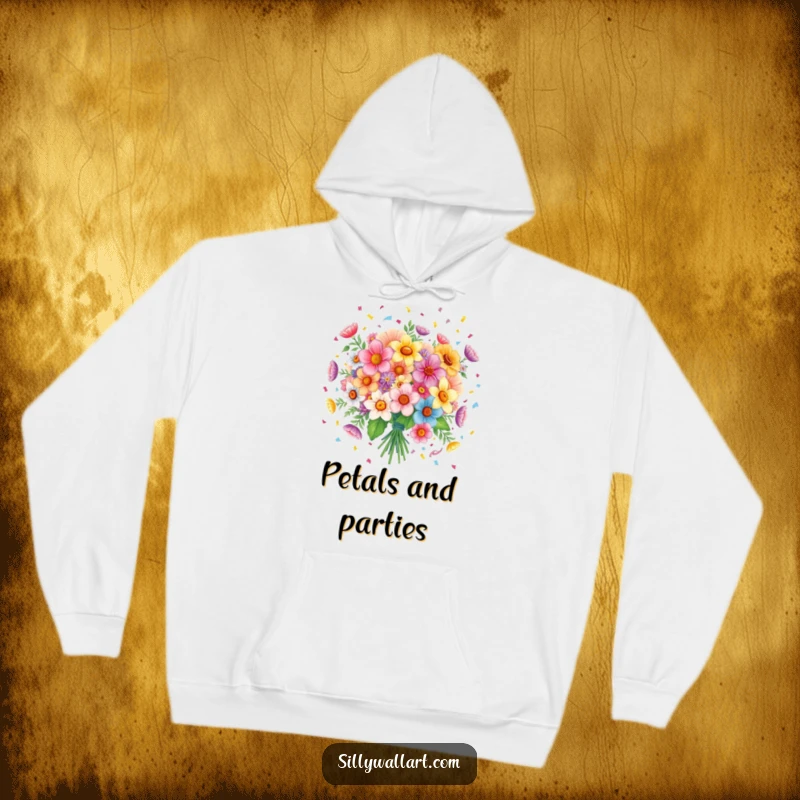 Funny hoodie: A joyful bouquet of flowers scattering confetti, offering warmth and a festive dose of humor.