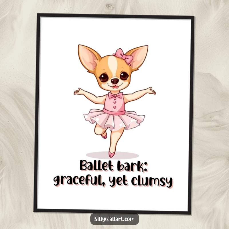 Funny free printable wall art of a chihuahua dressed as a ballerina, mid-wobbly pirouette, bringing artistic charm and humor.