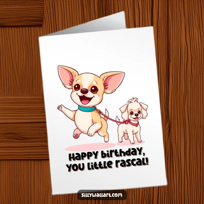 Funny Free Printable Birthday Card: A chihuahua excitedly parades a tiny poodle on a leash, celebrating your special day with canine joy.