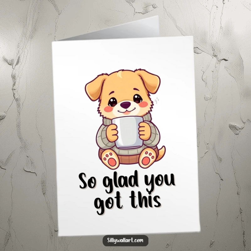 Funny Free Printable Congratulations Card: A dog in a cozy sweater holding a warm mug, offering congratulations with comfort.