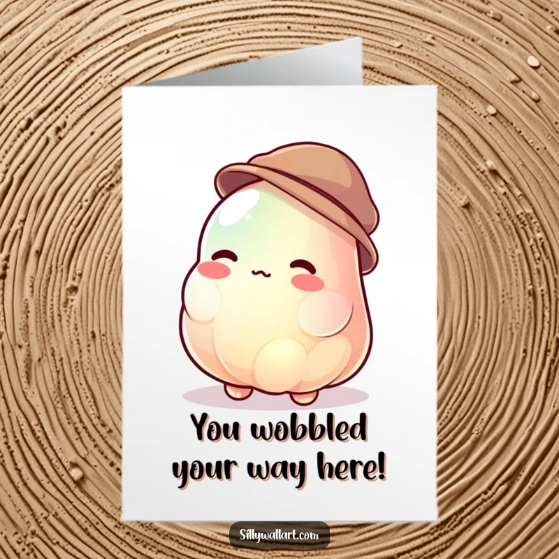 Funny Free Printable Congratulations Card: A wobbly jelly blob trying to keep a tiny hat on, celebrating achievements.