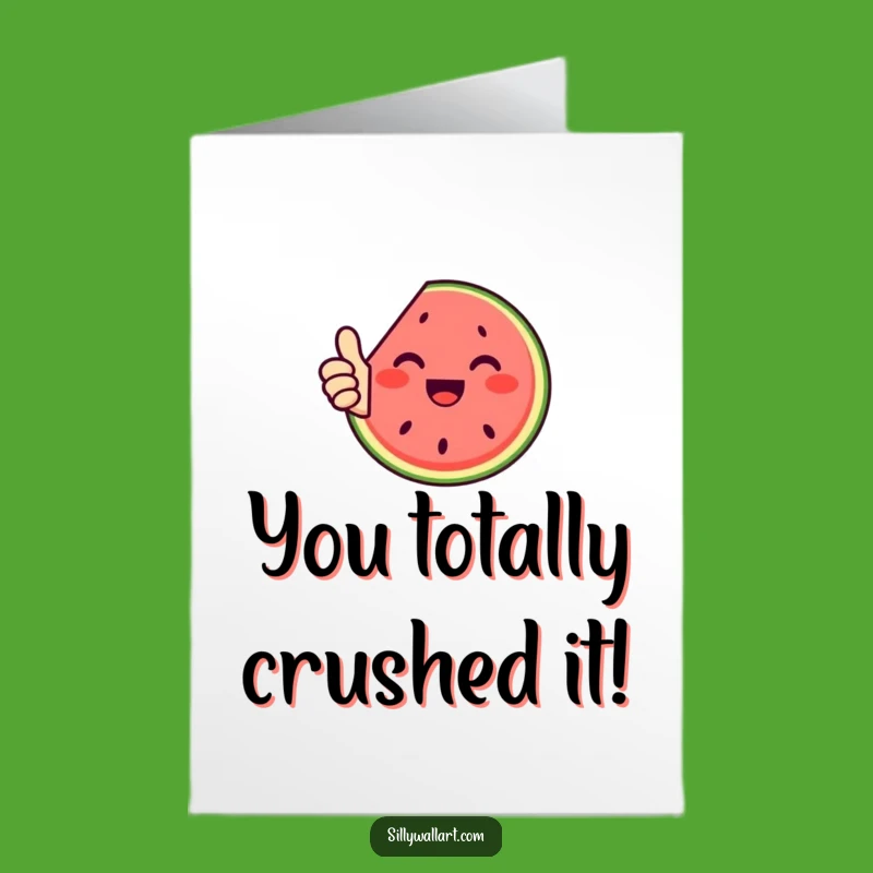 Free Printable Funny Watermelon Congrats Card: Thumbs Up Fruit Downloadable DIY Gift