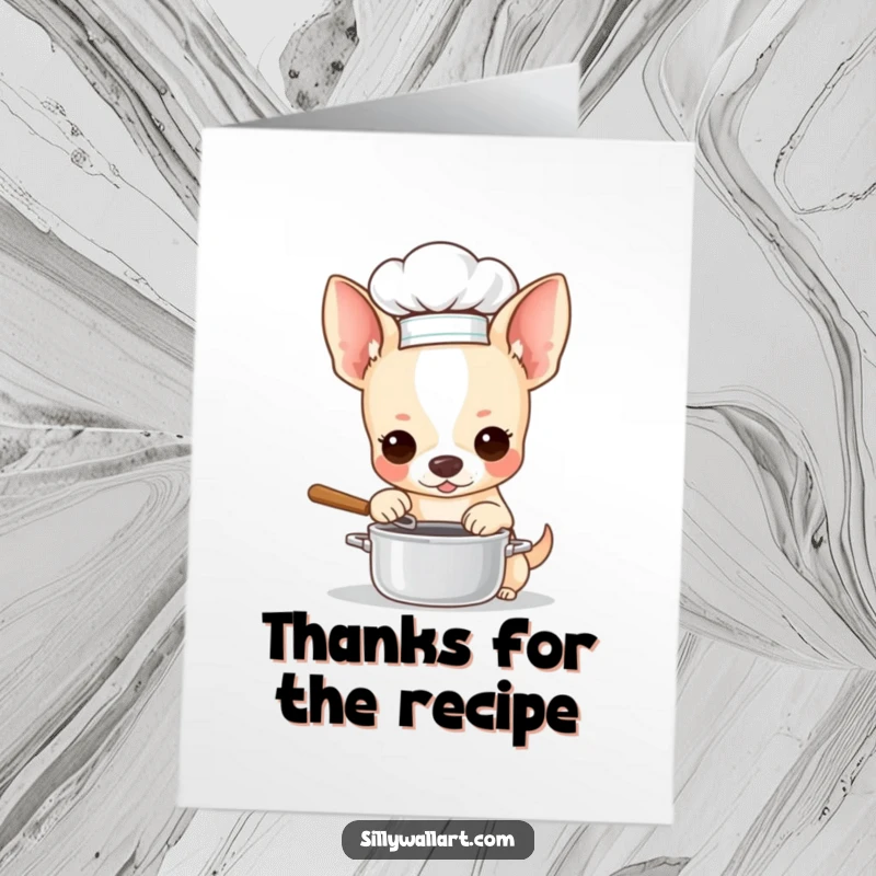 Funny Free Printable Thank You Card: Chihuahua wearing a chef hat, playfully stirring a miniature pot, saying thanks.