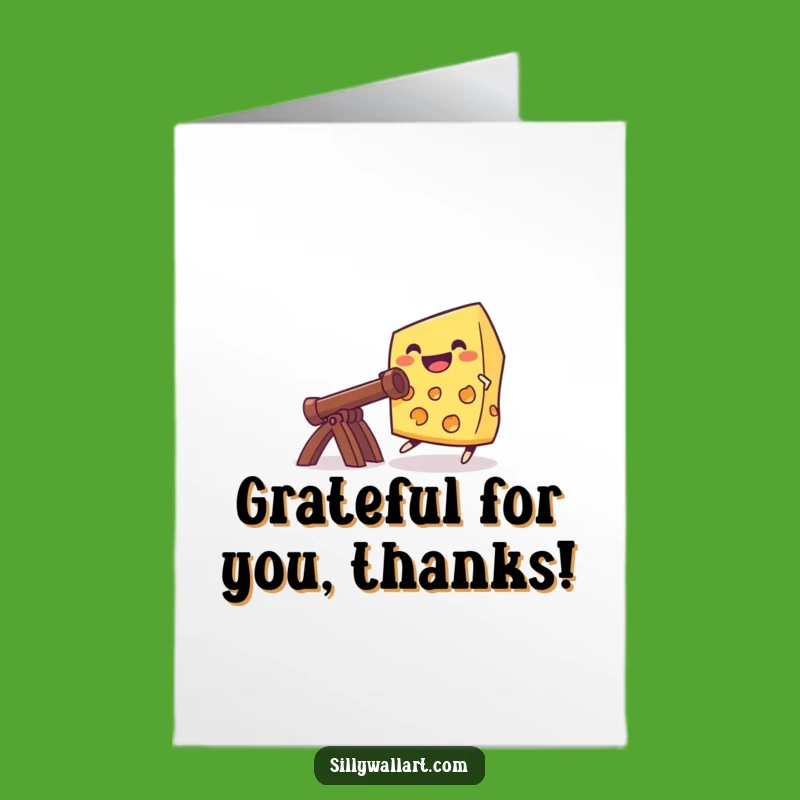 Free Printable Cheese Catapult Thank You Card: A Big Thanks Downloadable