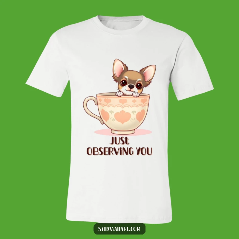 Funny Chihuahua Teacup T-Shirt: Curious Pup Apparel, Perfect Funny Gift