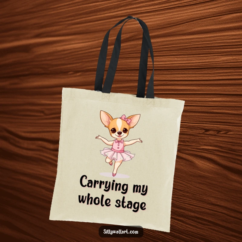 Funny Chihuahua Ballerina Tote Bag featuring a dog dressed as a dancer in a tutu, ready to go.